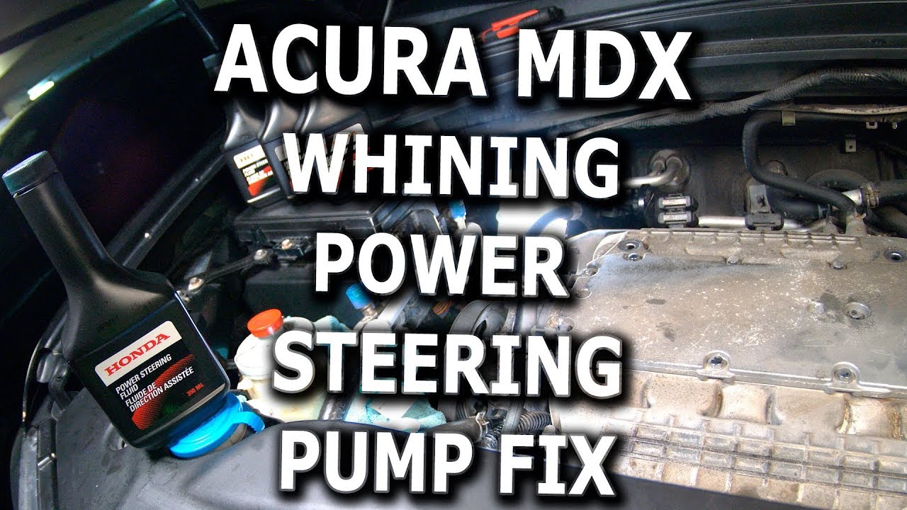 Acura Mdx Power Steering Pump Noise What Causes it